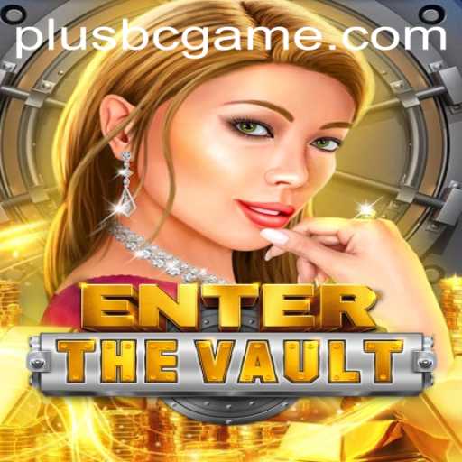 EntertheVault: A Thrilling Adventure in the Gaming World