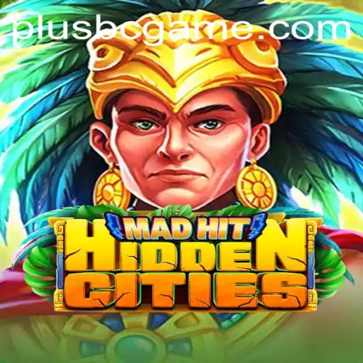 Discover the Exciting World of MadHitHiddenCities in BC Game